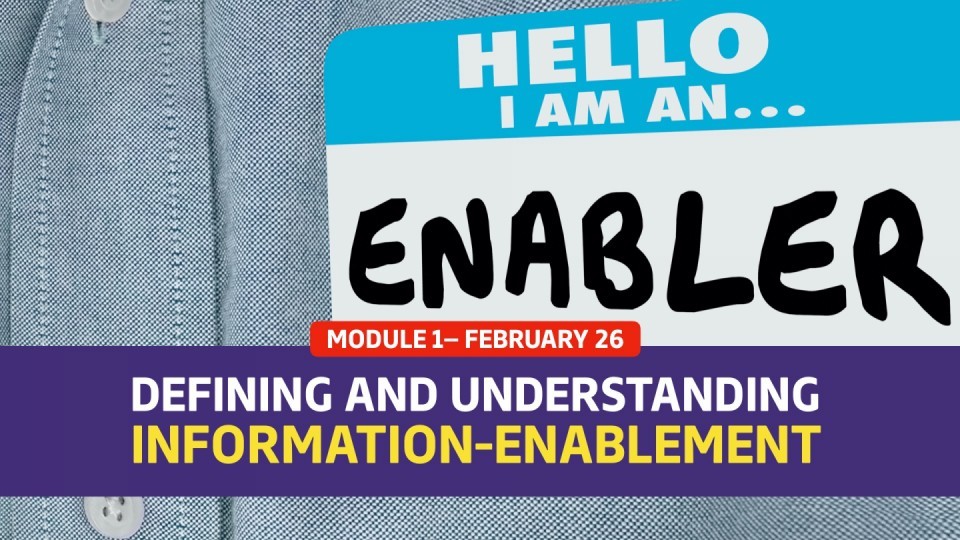 01.01 / Module 1 — February 26 — Defining and Understanding Information-Enablement